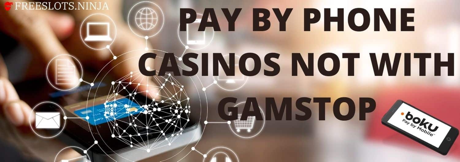 pay by phone casinos not on gamstop